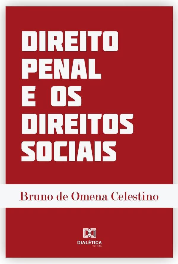 Direito Penal e os Direitos Sociais | Bruno de Omena Celestino