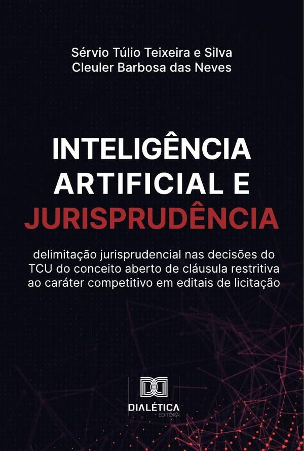 Inteligência artificial e Jurisprudência | Sérvio Túlio Teixeira e Silva