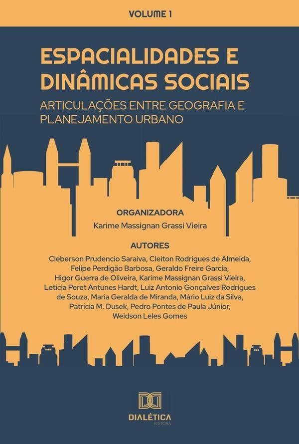 Espacialidades e dinâmicas sociais - articulações entre Geografia e Planejamento Urbano | Karime Massignan Grassi Vieira