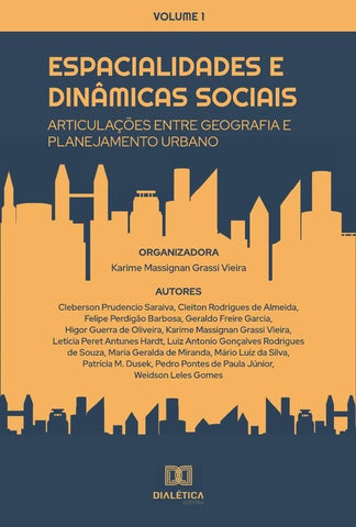 Espacialidades e dinâmicas sociais - articulações entre Geografia e Planejamento Urbano | Karime Massignan Grassi Vieira