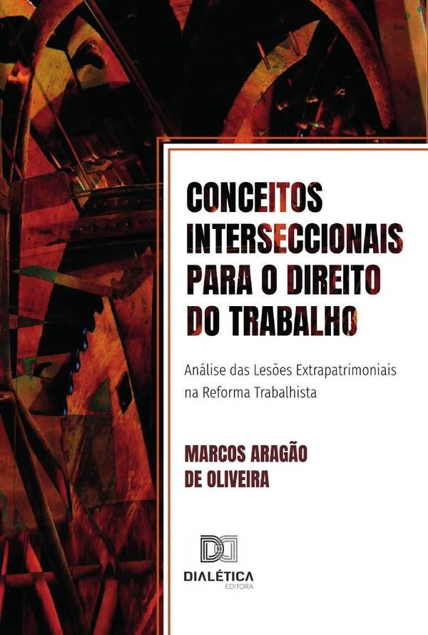 Conceitos interseccionais para o Direito do Trabalho | Aragão de Oliveira, Aragão