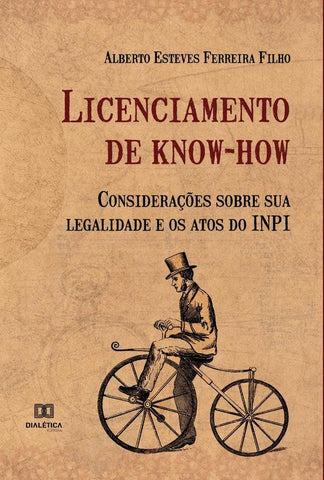 Licenciamento de know-how | Alberto Esteves Ferreira Filho