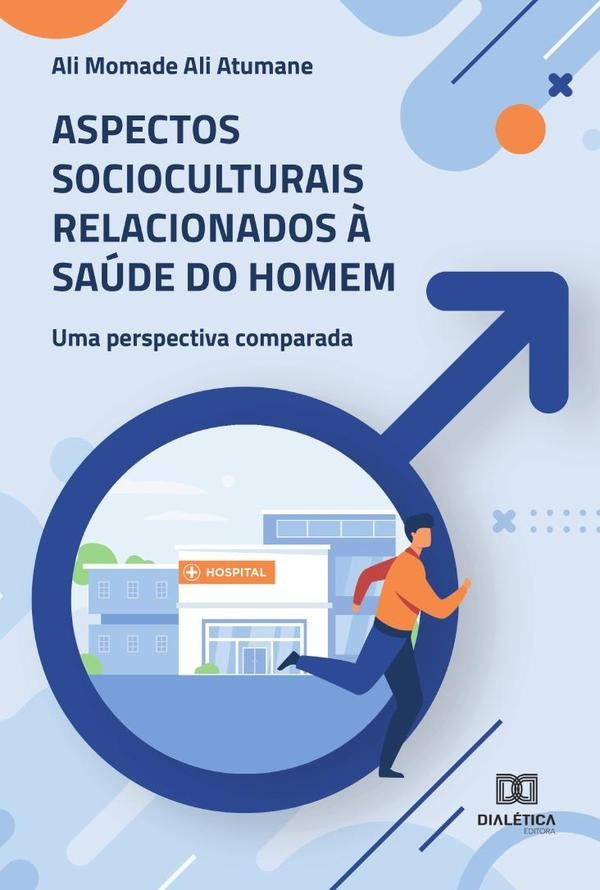 Aspectos socioculturais relacionados à saúde do homem | Ali Momade Ali Atumane
