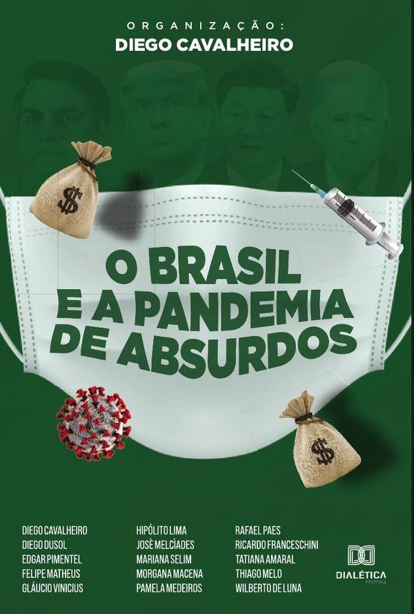 O Brasil e a pandemia de absurdos | Diego Cavalheiro