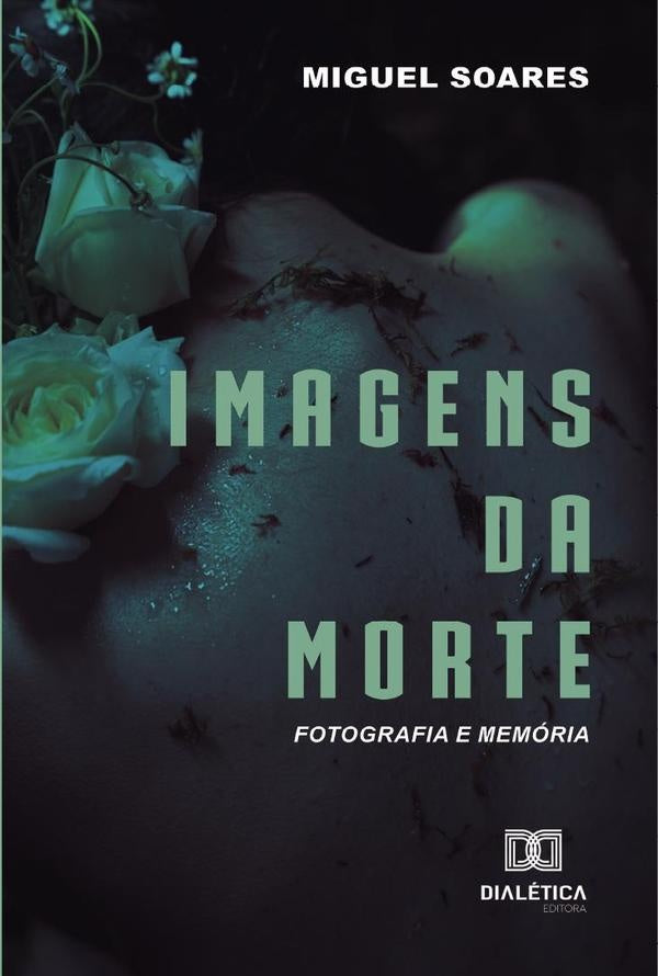 Imagens da Morte | Miguel Augusto Pinto Soares