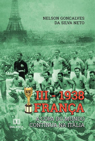 III  1938 França | Nelson Gonçalves da Silva Neto.