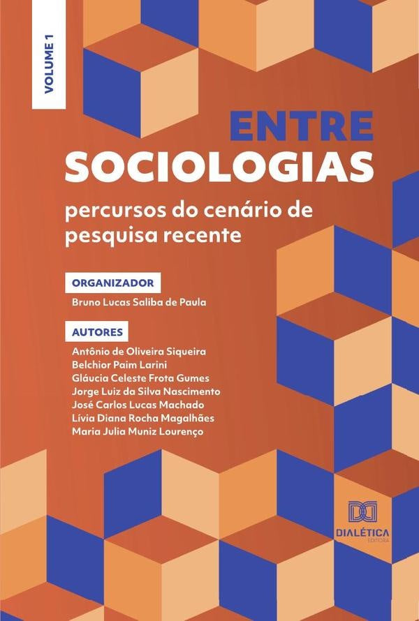 Entre sociologias - percursos do cenário de pesquisa recente | Bruno Lucas Saliba de Paula