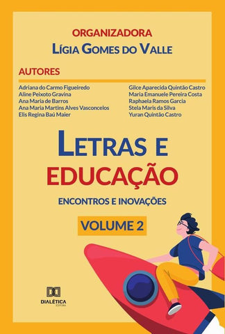 Letras e educação - encontros e inovações | Lígia Gomes do Valle