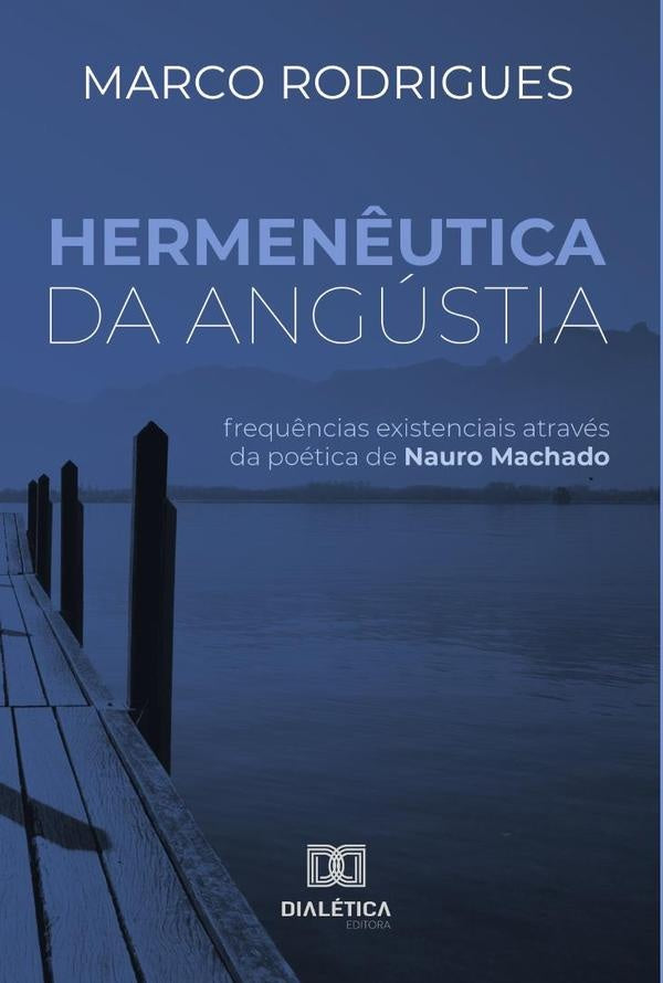 Hermenêutica da Angústia | Marco Antonio Rocha Rodrigues