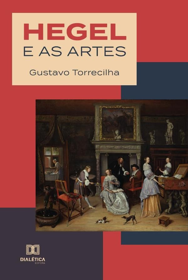 Hegel e as artes | Gustavo Torrecilha