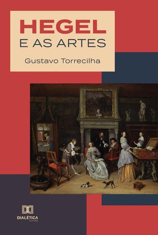 Hegel e as artes | Gustavo Torrecilha