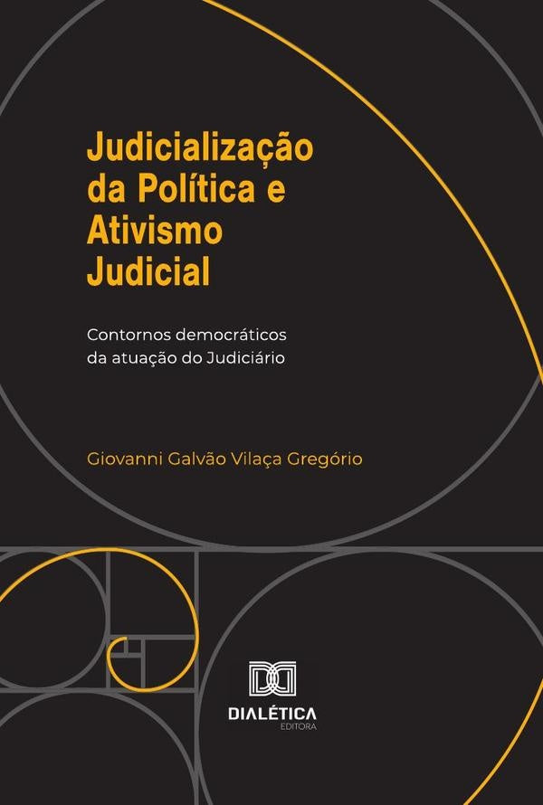 Judicialização da Política e Ativismo Judicial | Giovanni Galvão Vilaça Gregório