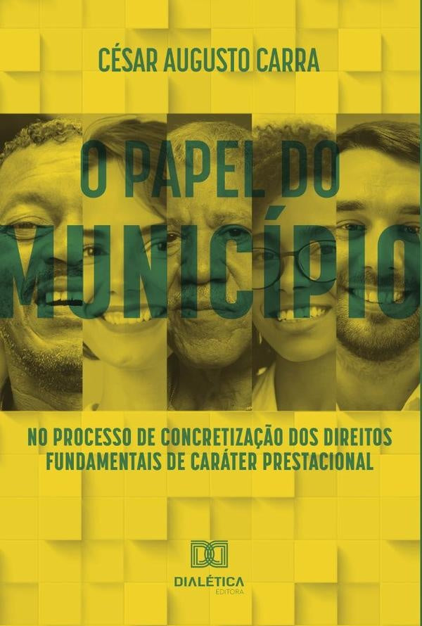 O papel do Município no processo de concretização dos direitos fundamentais de caráter prestacional | César Augusto Carra