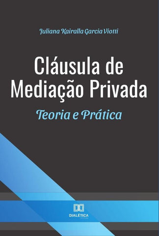 Cláusula de Mediação Privada | Juliana Kairalla Garcia Viotti