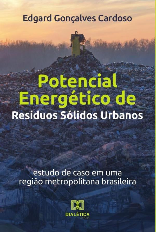 Potencial Energético de Resíduos Sólidos Urbanos | Edgard Gonçalves Cardoso