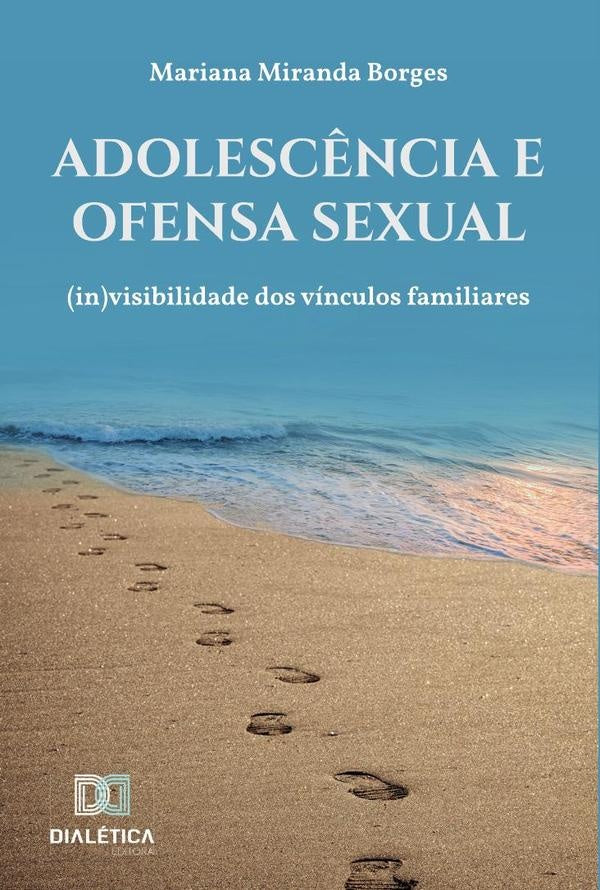 Adolescência e ofensa sexual | Miranda, Miranda Borges.
