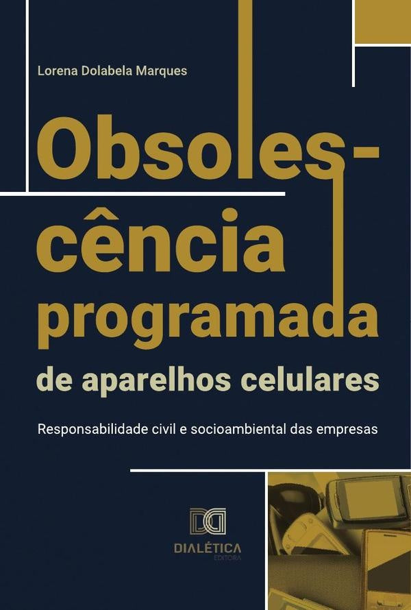 Obsolescência programada de aparelhos celulares | Lorena Dolabela Marques