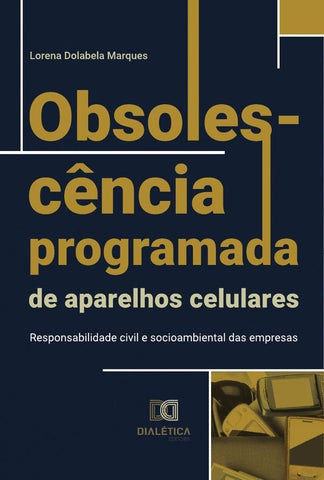 Obsolescência programada de aparelhos celulares | Lorena Dolabela Marques