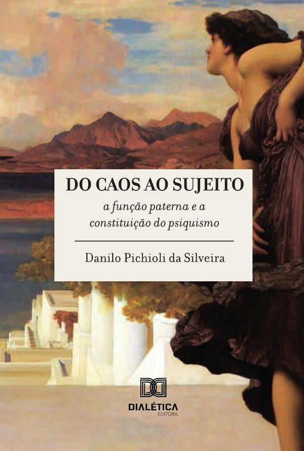Do Caos Ao Sujeito | Danilo Pichioli Da Silveira
