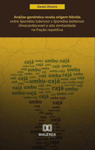 Análise genômica revela origem híbrida entre Spondias tuberosa x Spondias bahiensis (Anacardiaceae)  | José Daniel Oliveira dos Santos
