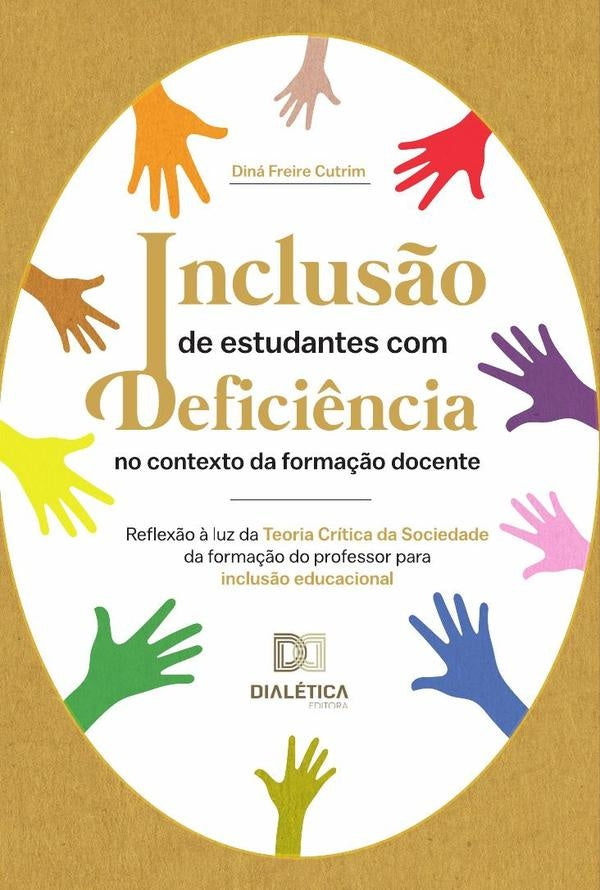 Inclusão de estudantes com deficiência no contexto da formação docente | Diná Freire Cutrim