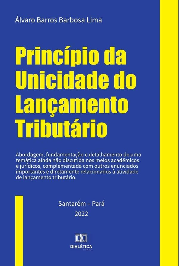 Princípio da Unicidade do Lançamento Tributário | Álvaro Barros Barbosa Lima