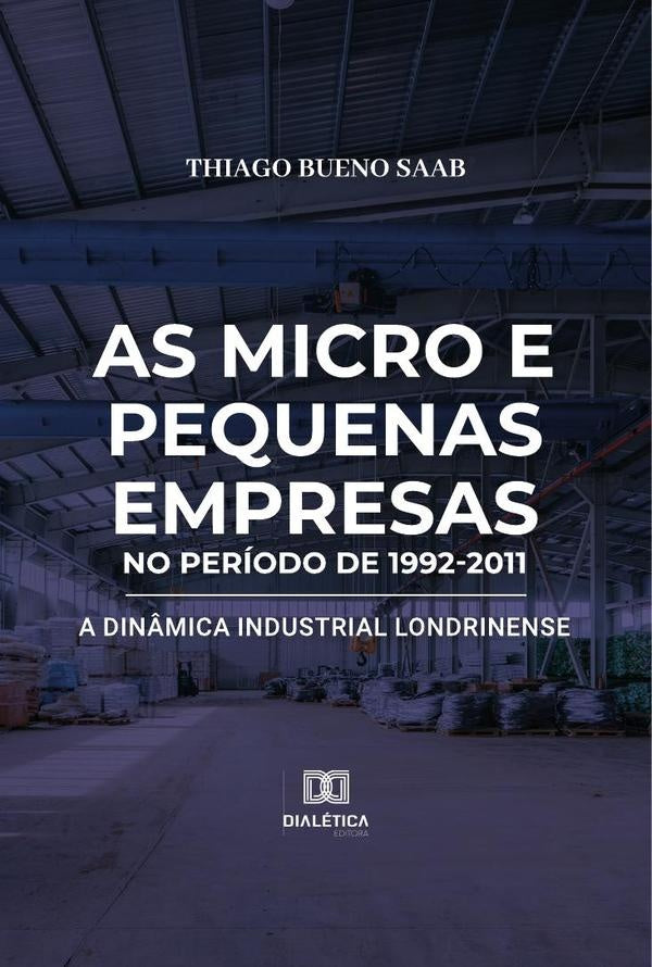 As micro e pequenas empresas no período de 1992-2011 | Thiago Bueno Saab