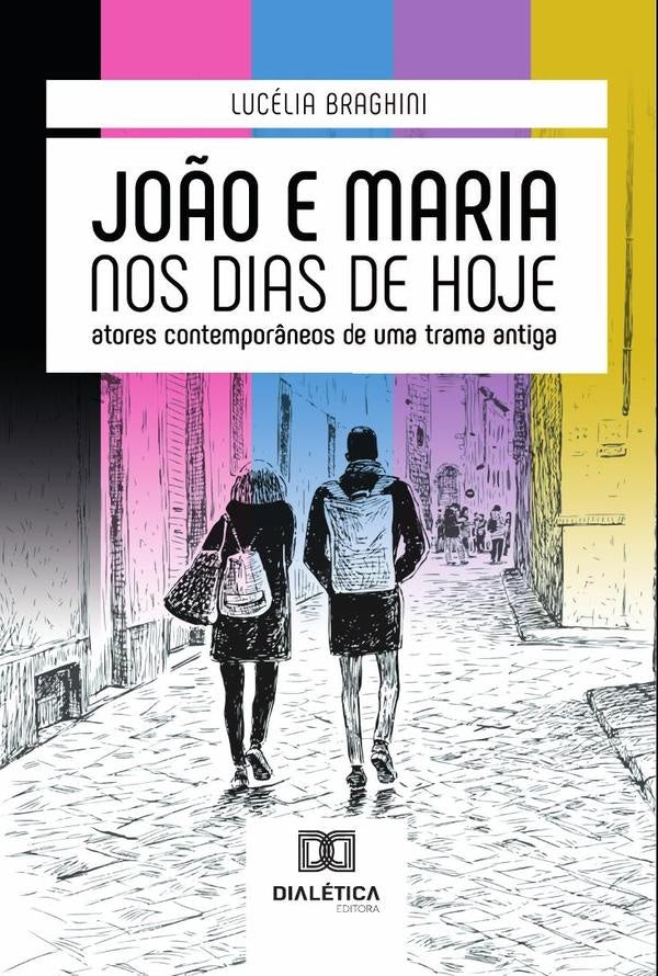 João e Maria nos dias de hoje | Lucélia Braghini