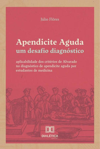 Apendicite Aguda: um desafio diagnóstico | Júlio Flôres