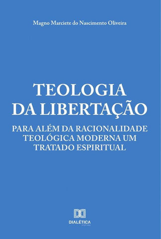 Teologia da Libertação | Magno Marciete do Nascimento Oliveir