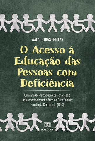 O Acesso à Educação das Pessoas com Deficiência | Walace Dias Freitas