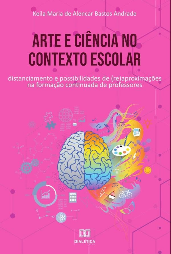 Arte e ciência no contexto escolar | Keila Maria de Alencar Bastos Andrad