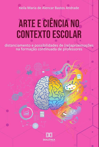 Arte e ciência no contexto escolar | Keila Maria de Alencar Bastos Andrad