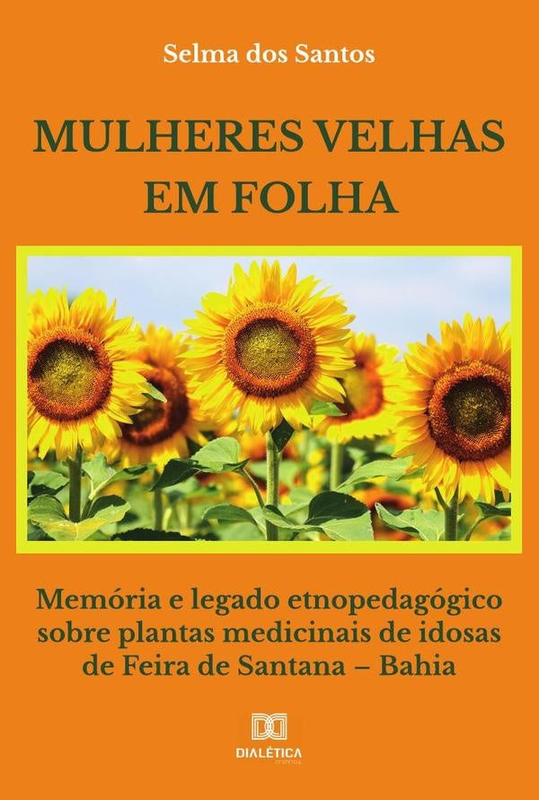 Mulheres velhas em folha | Selma dos Santos