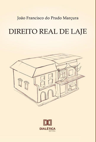 Direito Real de Laje | João Francisco do Prado Marçura