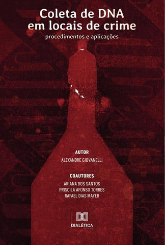 Coleta de DNA em locais de crime | Alexandre Giovanelli