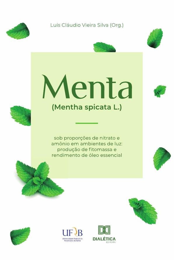 Menta (Mentha spicata L.) sob proporções de nitrato e amônio em ambientes de luz | Luís Cláudio Vieira Silva