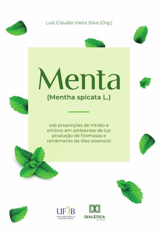 Menta (Mentha spicata L.) sob proporções de nitrato e amônio em ambientes de luz | Luís Cláudio Vieira Silva
