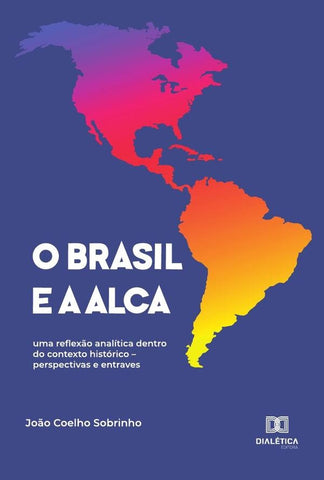 O Brasil e a ALCA | João Coelho Sobrinho