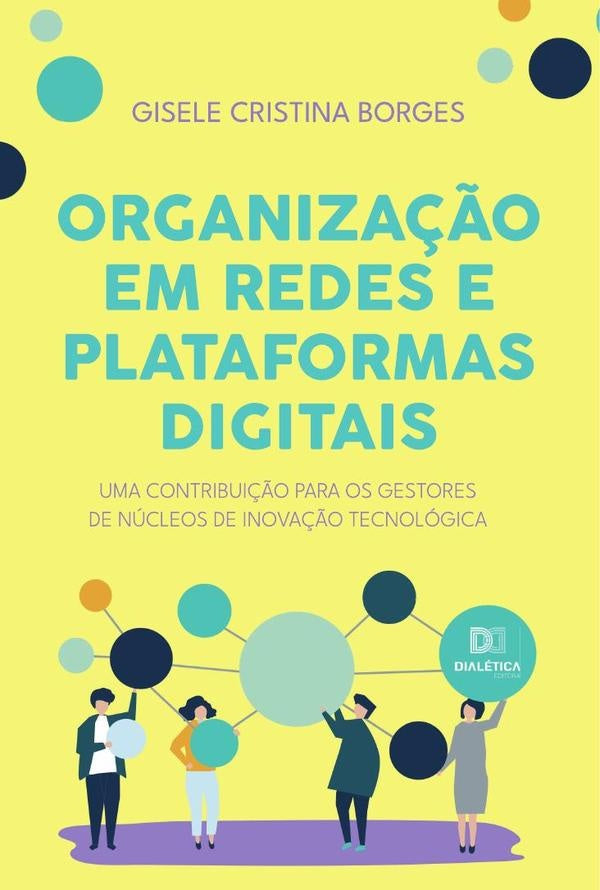 Organização em redes e plataformas digitais | Gisele Cristina Borges