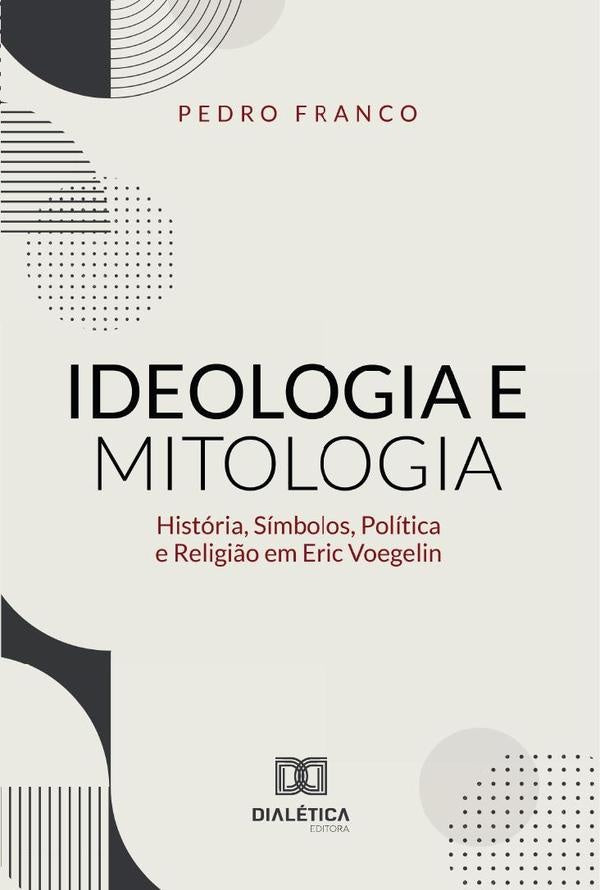 Ideologia e Mitologia | Pedro Franco