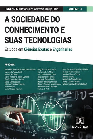 A sociedade do conhecimento e suas tecnologias - estudos em Ciências Exatas e Engenharias | Adailton Azevêdo Araújo Filho