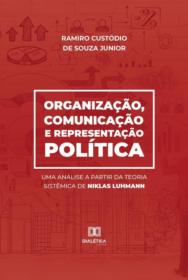 Organização, comunicação e representação política | Ramiro Custódio de Souza Junior