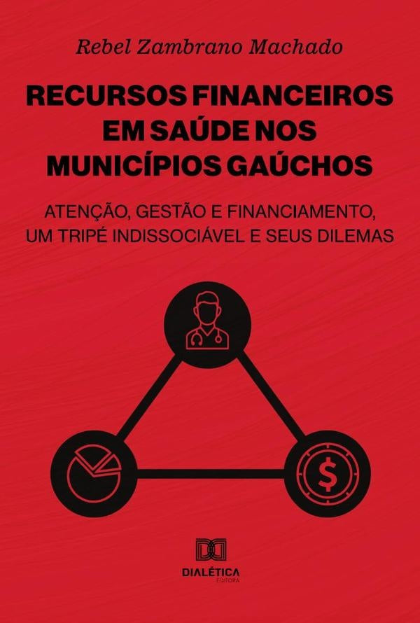 Recursos financeiros em saúde nos municípios gaúchos | Rebel Zambrano Machado