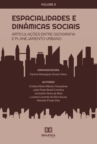 Espacialidades e dinâmicas sociais - articulações entre Geografia e Planejamento Urbano | Karime Massignan Grassi Vieira