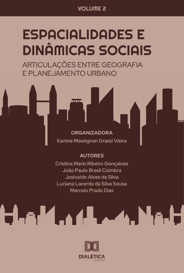 Espacialidades e dinâmicas sociais - articulações entre Geografia e Planejamento Urbano | Karime Massignan Grassi Vieira
