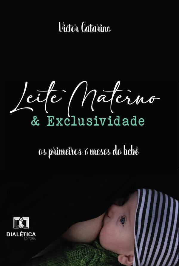 Leite Materno e Exclusividade | Victor Catarino Costa