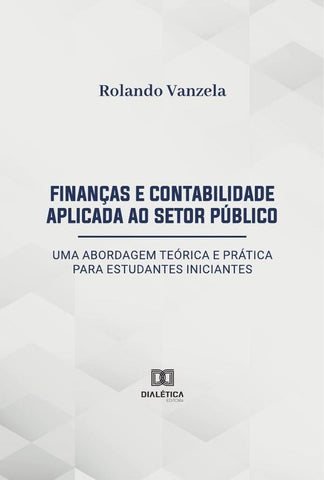 Finanças e Contabilidade Aplicada ao Setor Público | Rolando Vanzela