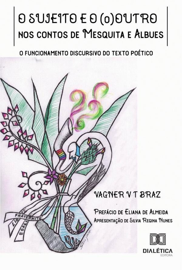O sujeito e o (o)Outro nos contos de Mesquita e Albues | Vagner Vainer Teixeira Braz