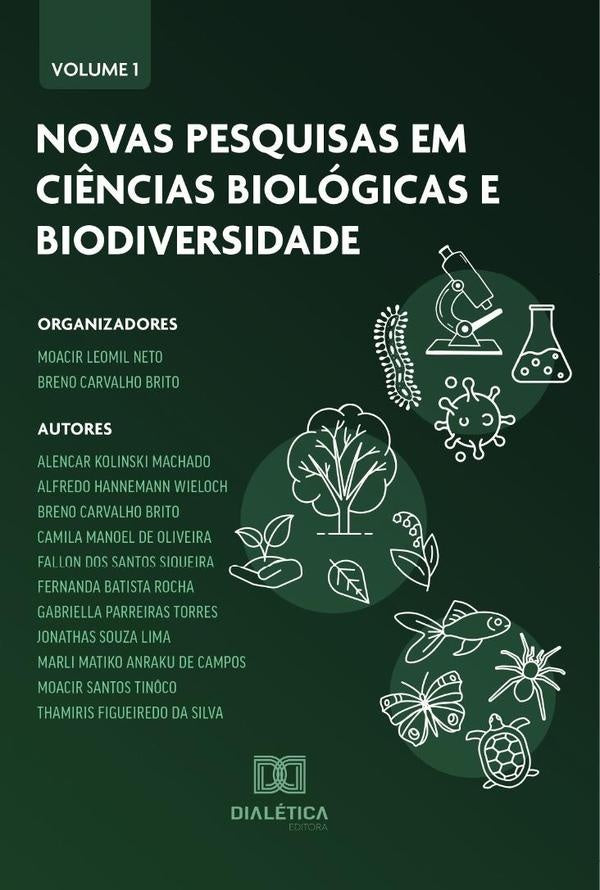 Novas pesquisas em Ciências Biológicas e Biodiversidade | Moacir Leomil Neto
